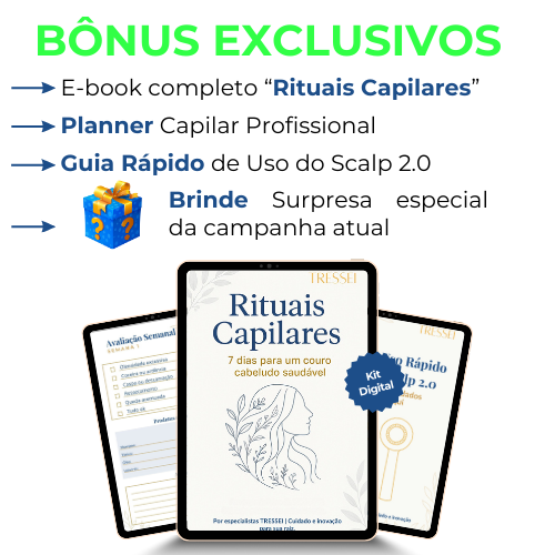 Tressei Scalp 2.0™ + Kit Digital de Crescimento Capilar + Brinde